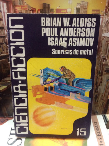 Sonrisas De Metal - Aldis -  Anderson - Isaac Asimov - Dick