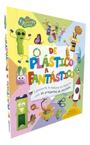 Comprar Ciencia Loca Y Divertida - De Plastico A Fantastico: Convierte La Basura En Tesoros Con 25 Proyectos De Reciclado, De ., Vol. 1. Editorial Latinbooks, Tapa Blanda En Español,