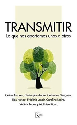 Transmitir . Lo Que Nos Aportamos Unos A Otros