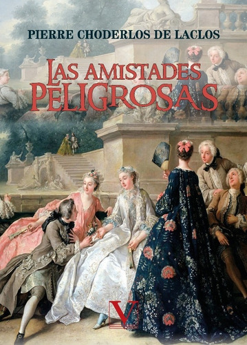 Las Amistades Peligrosas, De Pierre Ambroise Choderlos De Laclos. Editorial Editorial Verbum, Tapa Blanda En Español