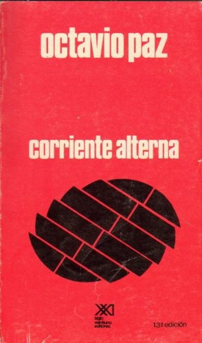 Corriente Alterna - Octavio Paz