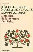 Comprar Antología De La Literatura Fantástica - Jorge Luis Borges Ad