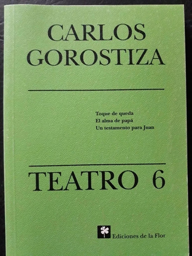  Teatro 6. Carlos Gorostiza. De La Flor