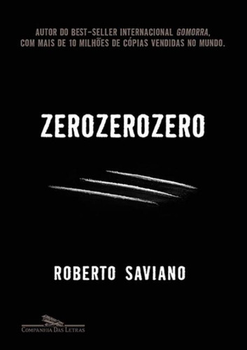 Zero Zero Zero, De Saviano, Roberto. Editora Companhia Das Letras, Capa Brochura Em Português