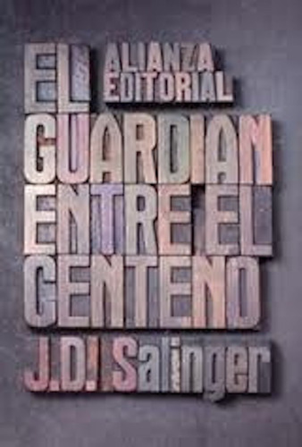 El Guardian Entre El Centeno Nueva Ed - Salinger - Alianza