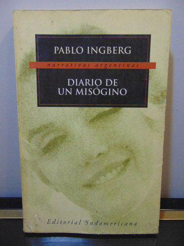 Adp Diario De Un Misogino Pablo Ingberg / Ed. Sudamericana