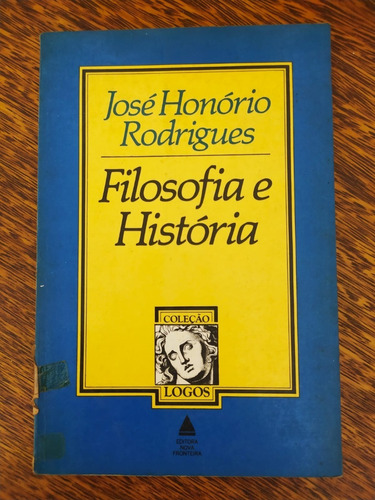 Livro Filosofia E História De José Honório Rodrigues