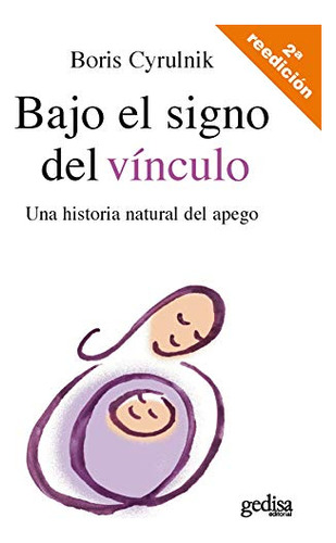 Libro Bajo El Signo Del Vinculo De Cyrulnik Boris Gedisa