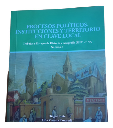 Procesos Políticos, Instituciones Territorio En Clave Local.