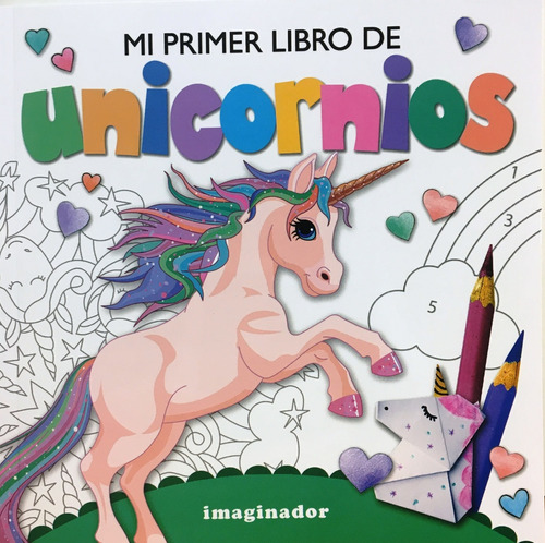 Mi Primer Libro De Unicornios - Imaginador