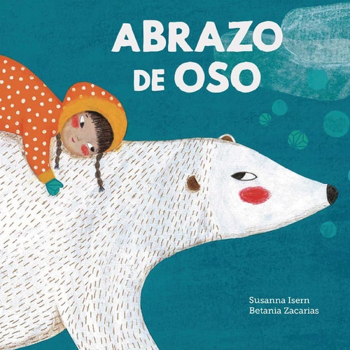 Abrazo De Oso. Susanna Isern - Betania Zacarias. Ed Nubeocho