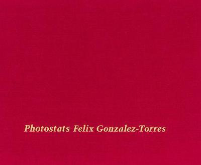 Libro Felix Gonzalez-torres: Photostats - Felix Gonzalez-...