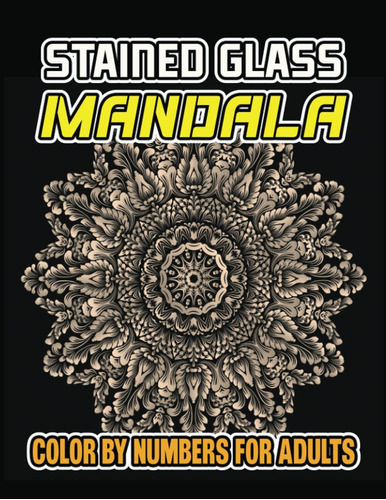 Libro: Stained Glass Mandala Color By Numbers For Adults: Ea