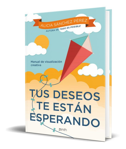 Tus Deseos Te Estan Esperando, De Alicia Sanchez Perez. Editorial Planeta, Tapa Blanda En Español, 2022