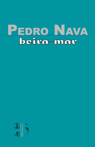 Beira-mar: Beira-mar, De Nava, Pedro. Editora Ateliê Editorial, Capa Mole, Edição 1 Em Português, 2003