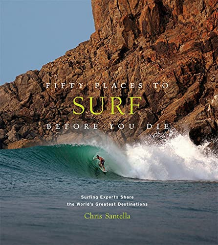 Libro Fifty Places To Surf Before You Die: Surfing Exper De