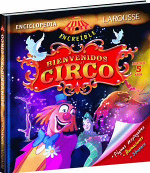 Libro Enciclopedia Increíble. Bienvenidos Al Circo