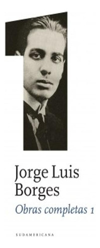 Obras Completas 1 Jorge Luis Borges Sudamericana Tapa Dura