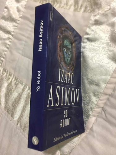 Yo Robot Autor Isaac Asimov Editorial Sudamericana (Usado)