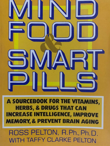 Mind Food & Smart Pills - Ross Pelton