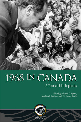 Libro 1968 In Canada: A Year And Its Legacies - Hawes, Mi...