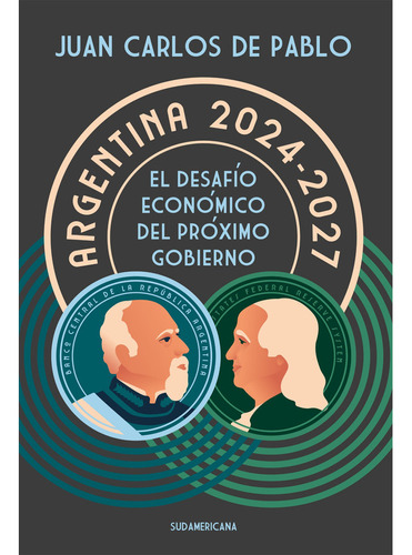 Argentina 2024-2027: El Desafío Económico Del Próximo Gob