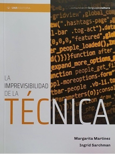 La Imprevisibilidad De La Técnica - Martinez, Sarchman