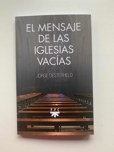 Imagen 1 de 4 de El Mensaje De Las Iglesias Vacías - Jorge Oesterheld