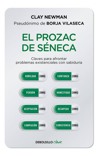 Libro El Prozac De Séneca - Newman/pseudonimo Borja Vilasec