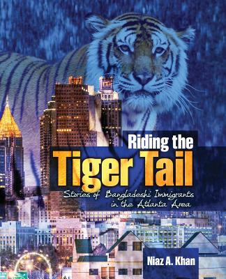 Libro Riding The Tiger Tail: Stories Of Bangladeshi Immig...