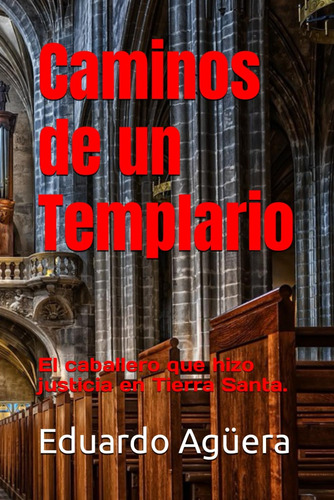 Libro Caminos De Un Templario El Verdadero Camino De La Vid