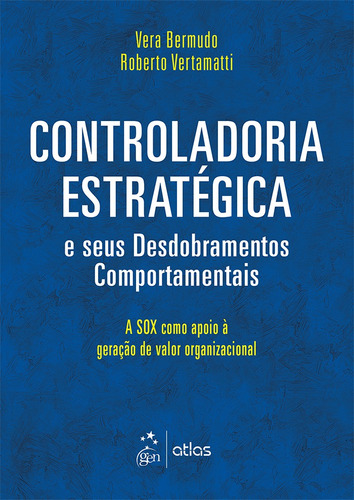 Controladoria Estratégica E Seus Desdobramentos Comportamentais, de Bermudo, Vera. Editora Atlas Ltda., capa mole em português, 2015