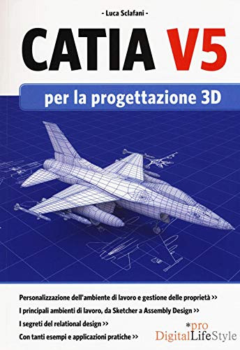 Libro Catia V5 Per La Progettazione 3d De Sclafani Luca Ediz