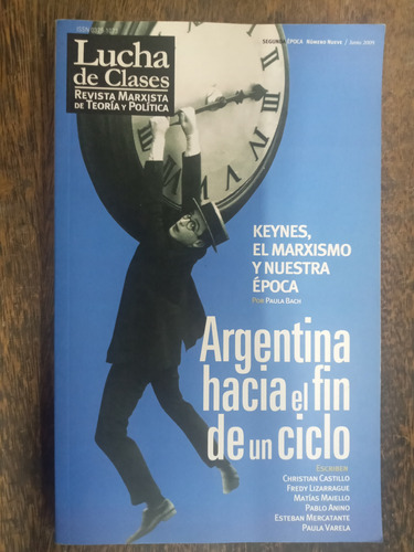 Argentina Hacia El Fin De Un Ciclo * Keynes Marxismo * Aa.vv