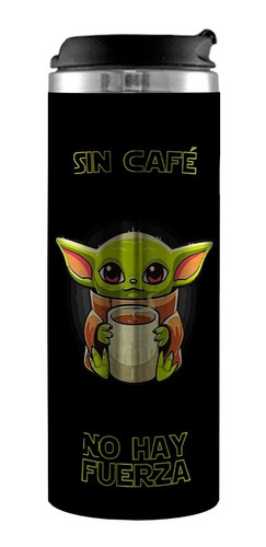 Termo Baby Yoda Sin Café No Hay Fuerza Personalizado 