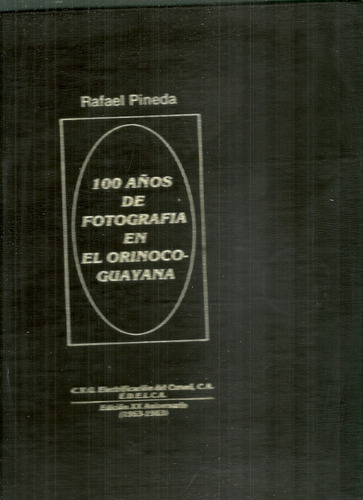 100 Años De La Fotografia En El Orinoco Guayana #25