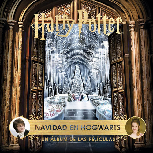 HARRY POTTER: NAVIDAD EN HOGWARTS. UN ALBUM: Un Album de las Películas, de Jody Revenson. Editorial NORMA EDITORIAL, tapa blanda en español, 2023