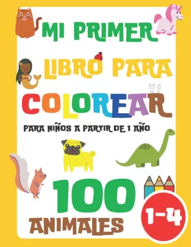 Mi Primer Libro para Colorear: 100 página para colorear para niños