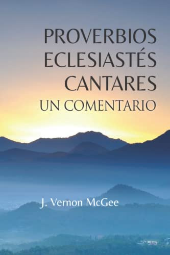 Libro : Proverbios, Eclesiastes Y Cantares, Un Comentario -