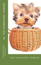 Comprar Libro The Yorkshire Terrier : The Yorkshire Terrier - Fra...
