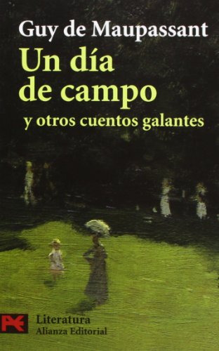 Libro Un Día De Campo Y Otros Cuentos Galantes De Maupassant