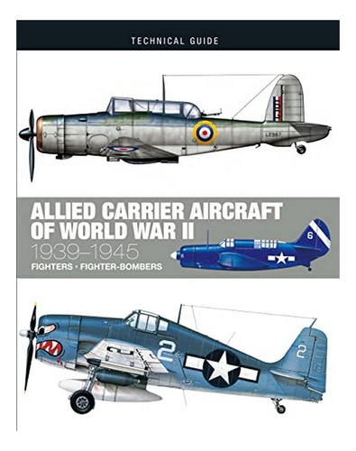 Allied Carrier Aircraft Of World War Ii - Edward Ward. Eb7