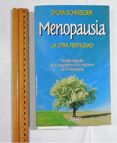 Menopausia. La Otra Fertilidad. Sylvia Schneider