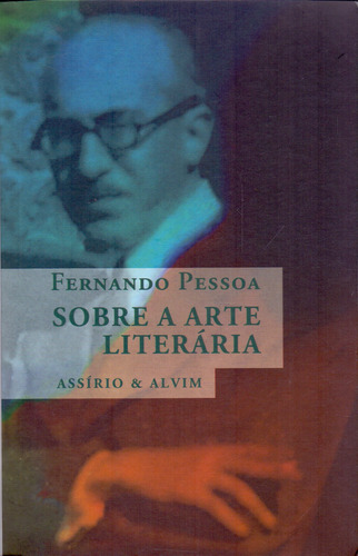 Libro Sobre A Arte Literaria De Pessoa Fernando Assirio & A