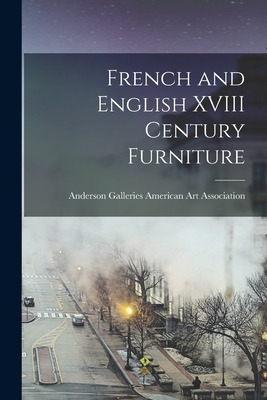 Libro French And English Xviii Century Furniture - Americ...