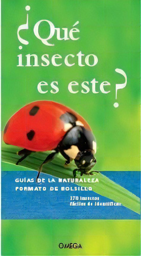 Ãâ¿que Insecto Es Este?, De Bellmann, Heiko. Editorial Ediciones Omega, S.a., Tapa Blanda En Español