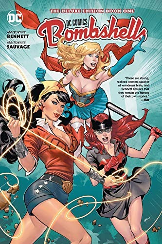 Dc Bombshells The Deluxe Edition Book One (dc Comics)