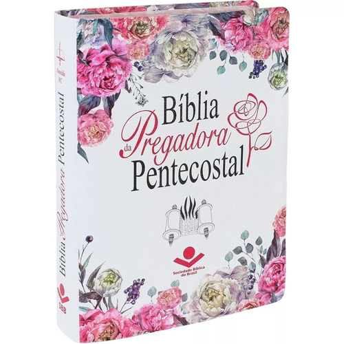 Bíblia Pregadora Pentecostal Branca Florida Luxo + Capa