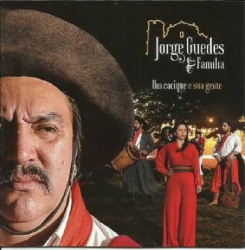 Cd - Jorge Guedes E Familia - Um Cacique E Sua Gente