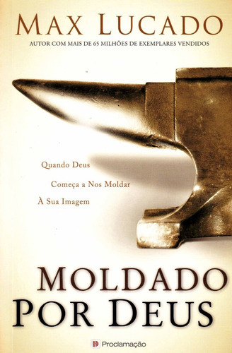 Moldado Por Deus, De Max, Lucado. Editora Proclamação Em Português